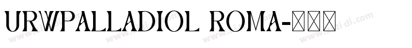 URWPalladioL Roma字体转换
